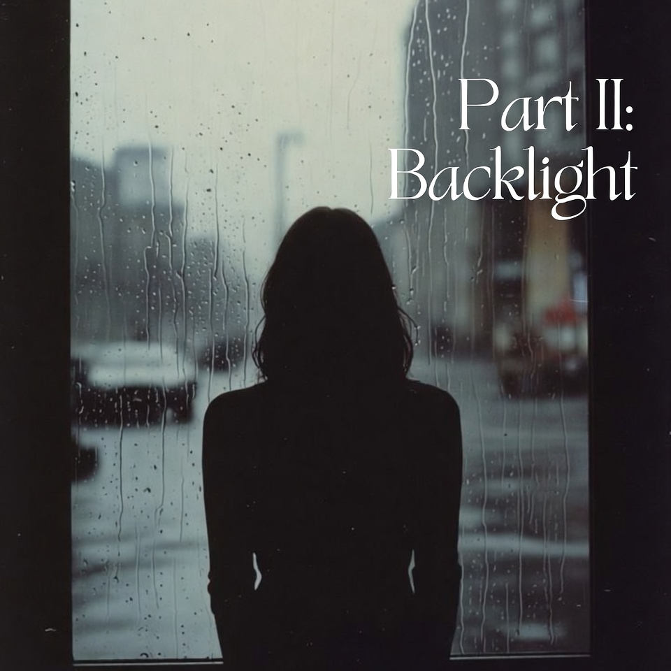 Part II｜逆光